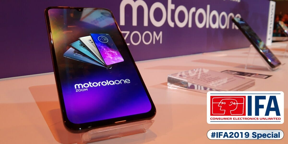 Motorola One Zoom adds High-End Camera to the Mid Market Moto Zoom at Tech Life during IFA 2019