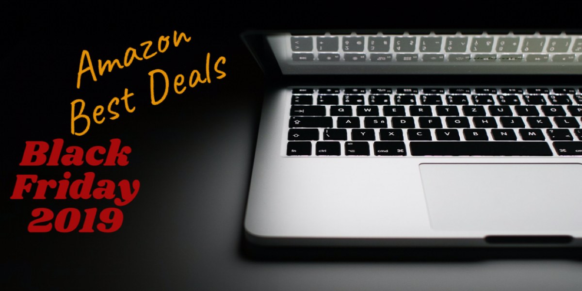Black Friday 2019 Amazon Best Deals Amazon Best Black Friday Deals