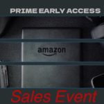 Prime Early Access Sale This Week – Second Amazon Sales Event of 2022 Amazon Prime Early Access Sale Event 2022
