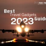 Upgrade Your Travel Game: The Latest and 12 Best Travel Gadgets to Make Your Trip More Enjoyable Best Travel Gadgets 2023