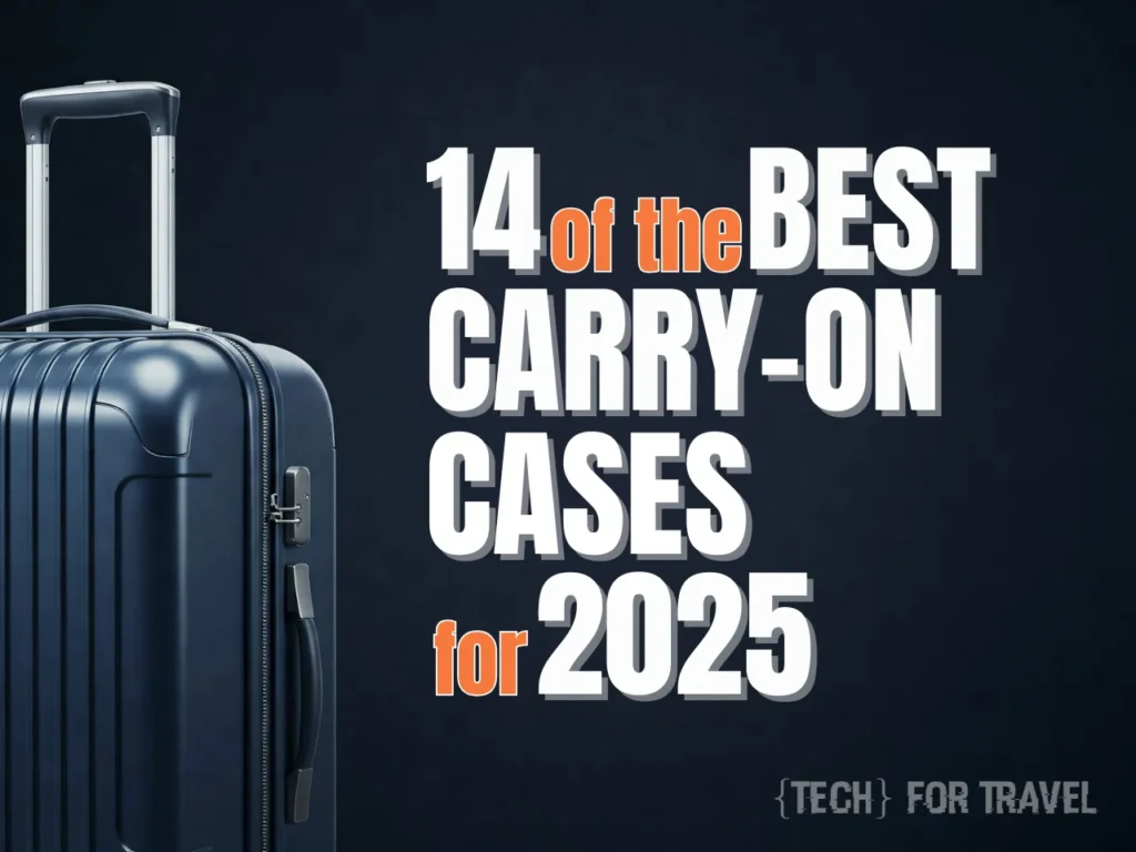 a blue suitcase with handles. Best Carry-On Cases 2025. {Tech} for Travel. https://techfortravel.co.uk